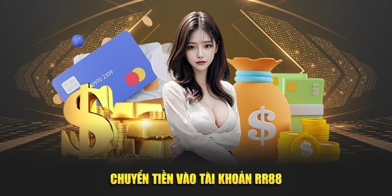 phuong-thuc-nap-tien-rr88-thinh-hanh-va-an-toan-nhat-hien-nay