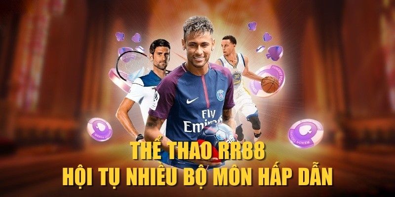 the-thao-rr88-hoi-tu-nhieu-bo-mon-hap-dan